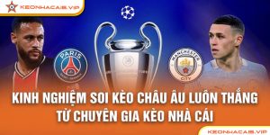 kinh nghiệm soi kèo châu âu tại kèo nhà cái